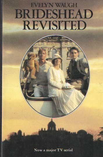 Waugh, Evelyn - Brideshead Revisited. The Sacred and Profane Memories of Captain Charles Ryder