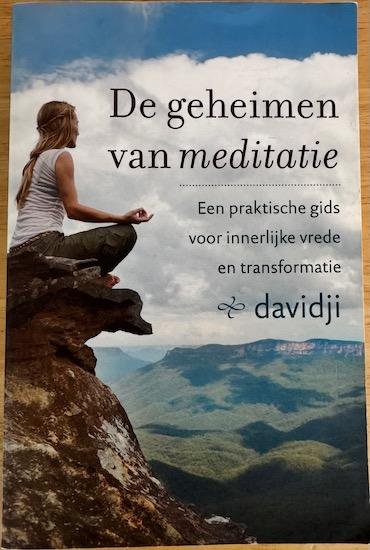 Davidji - DE GEHEIMEN VAN DE MEDITATIE. Een praktische gids voor innerlijke vrede en transformatie.