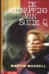 Waddell, Martin - De kidnapping van Suzie Q
