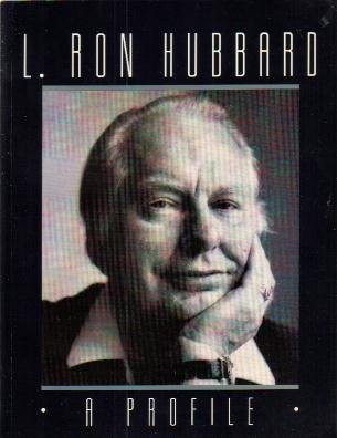 Hubbard, L. Ron - L. Ron Hubbard (A Profile)