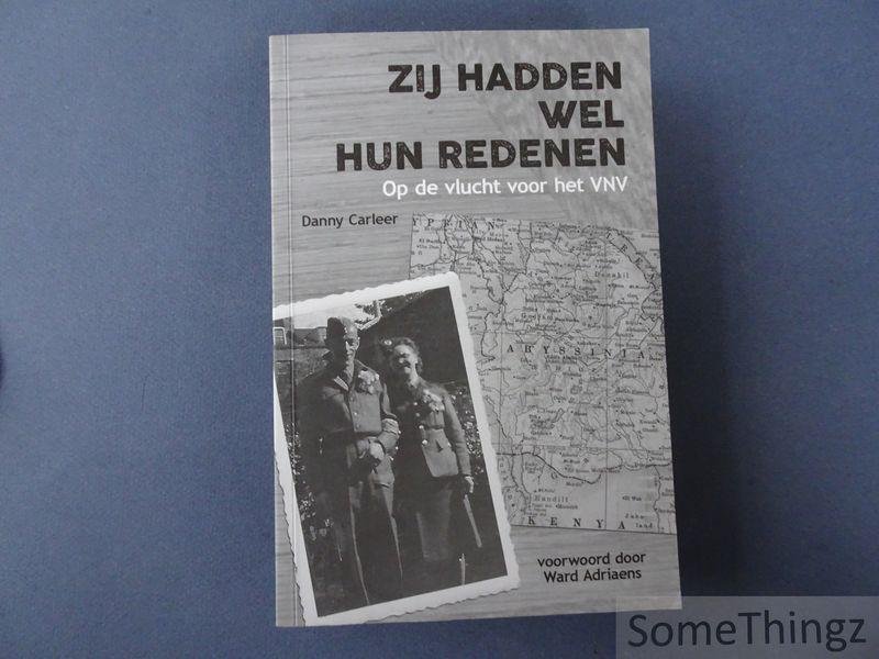 Danny Carler en Ward Adriaens (voorw.) - Zij hadden wel hun redenen. Op de vlucht voor het VNV.