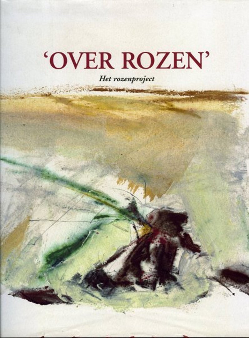 LANGEREIS, Jan (samensteller) - Een bloemlezing 'Over rozen'. Het rozenproject