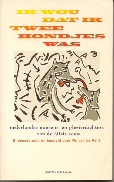 Reijt, Vic van de - Ik wou dat ik twee hondjes was - Nederlandse nonsens- en plezierdichters van de 20ste eeuw