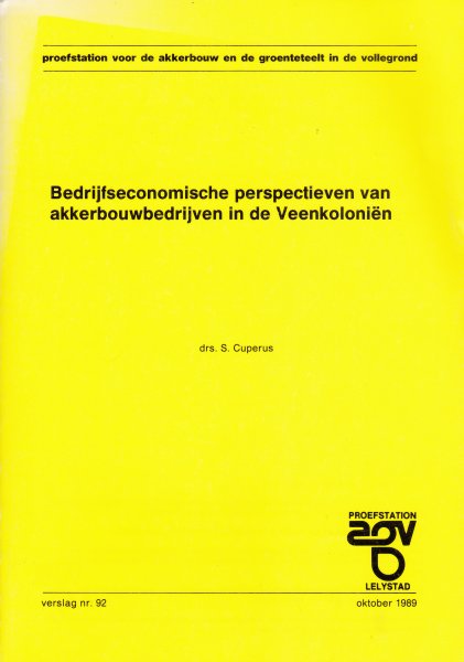 Cuperus, drs. S. - Bedrijfseconomische perspectieven van akkerbouwbedrijven in de Veenkoloniën