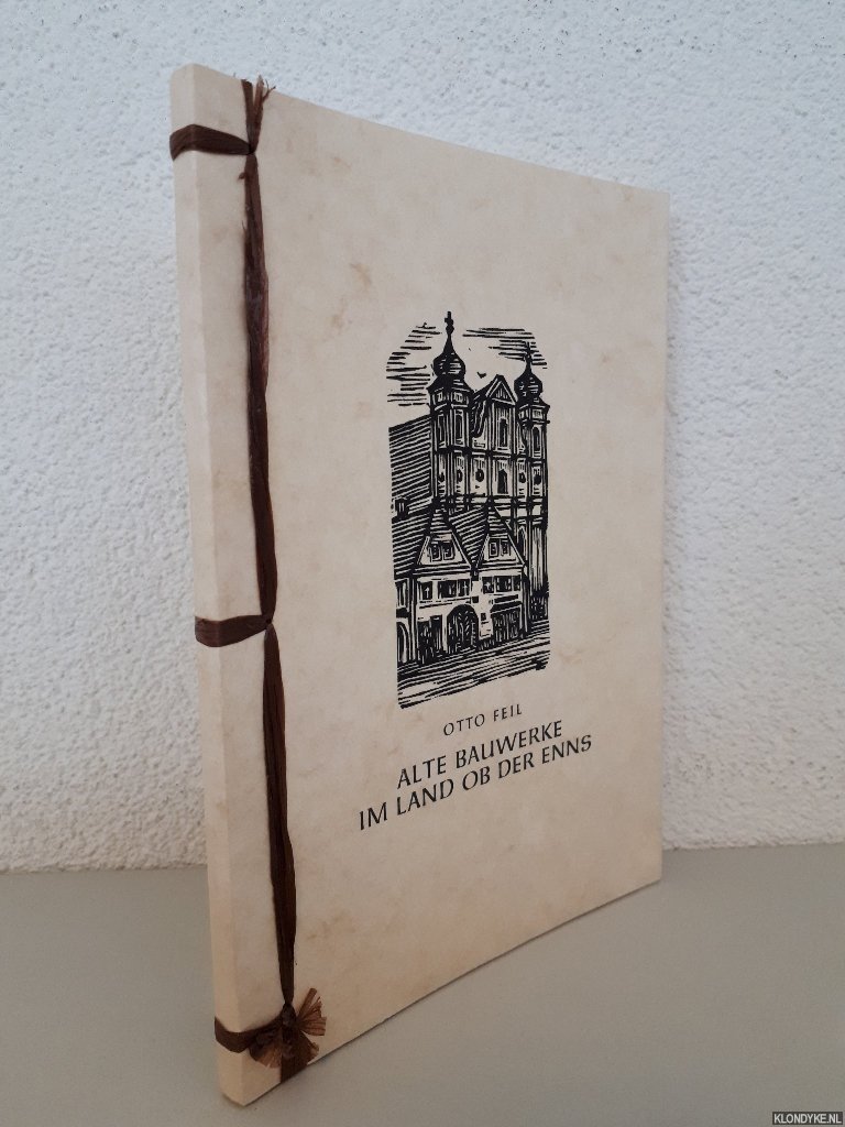 Feil, Otto & Christine Premstaller (introduction) - Alte Bauwerke im Land der Ob der Enns *SIGNED*