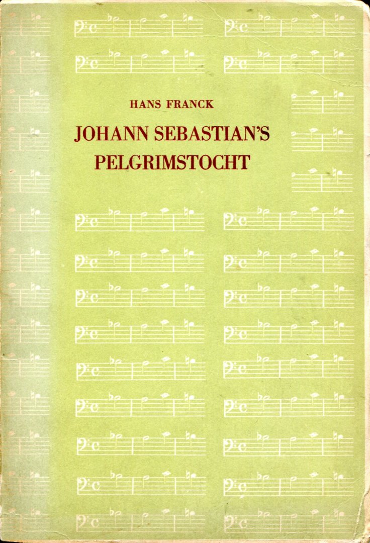 Hans Franck - Johann Sebastian's Pelgrimtocht