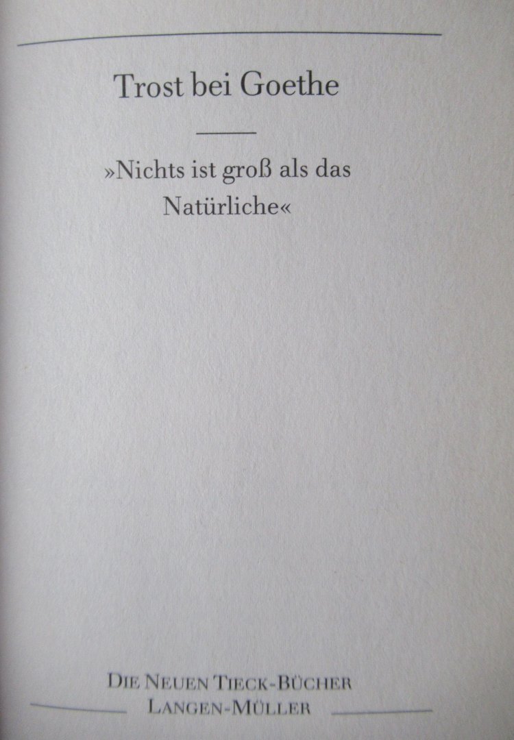 Goethe, Johann Wolfgang von - Trost bei Goethe