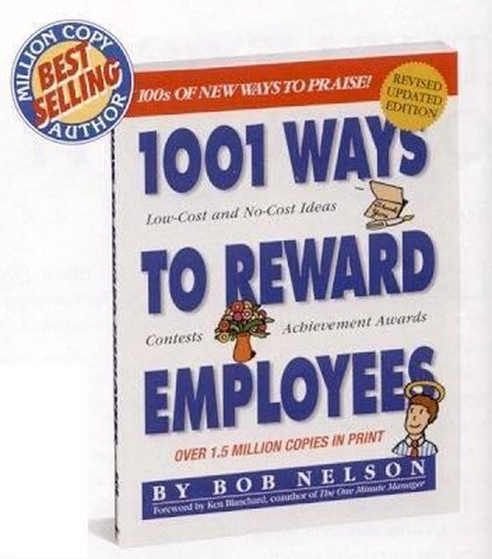 Nelson, Bob - 1001 Ways To Reward Employees