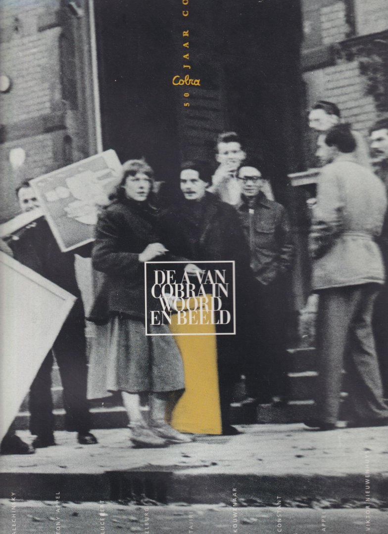 Wingen, Ed et al (samenst.) - De A van Cobra in woord en beeld: 50 jaar Cobra