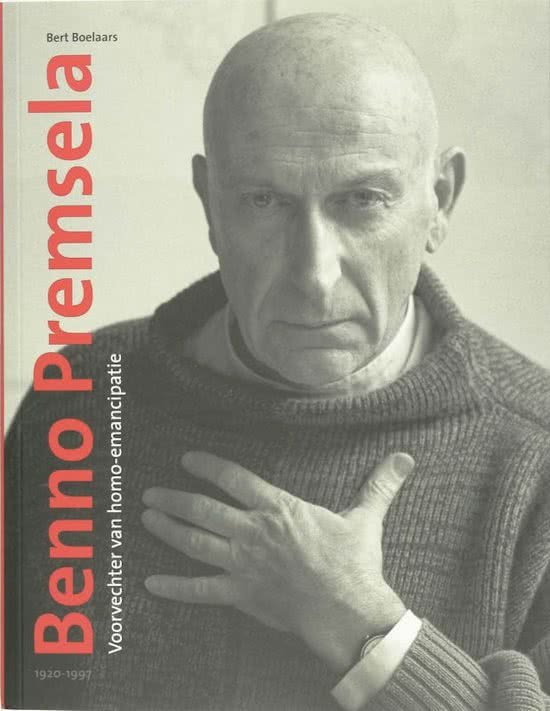 BOELAARS, BERT. - Benno Premsela. Voorvechter van homo-emancipatie. Met DVD. [ isbn 9789068684537 ]