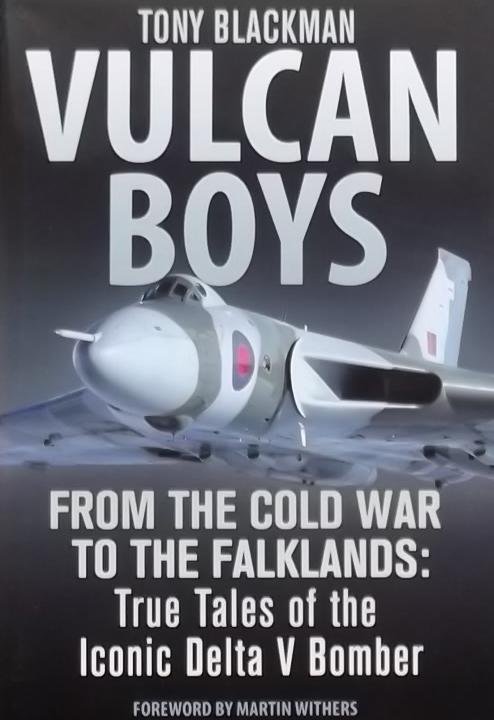 Blackman, Tony. - Vulcan Boys / From the Cold War to the Falklands
