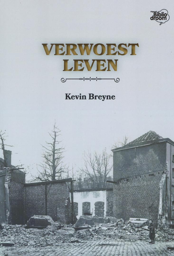Breyne, Kevin. - VERWOEST LEVEN