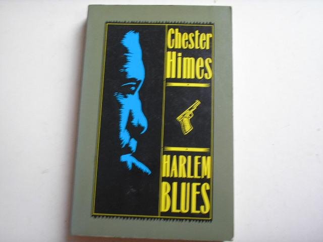 Himes, Chester - Harlem Blues