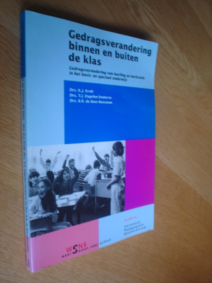 Krab, K.J., Engelen-Snaterse, T.J., Boer-Boosman, B.R. de - Weer samen naar school Gedragsverandering binnen en buiten de klas / gedragsverandering van leerling en leerkracht in het basis- en speciaal onderwijs
