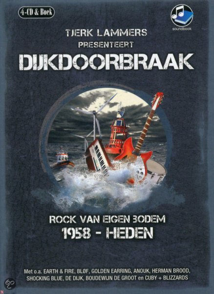 Lammers, Tjerk - Dijkdoorbraak ! Rock van eigen bodem 1958-heden. Met CD's