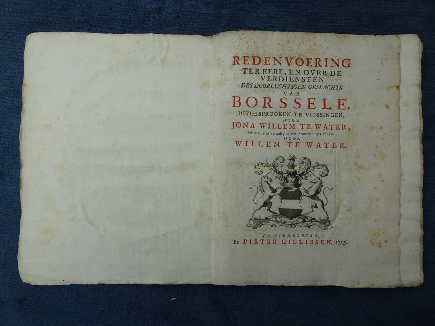 Water, J.W. te. - Redenvoering ter eere, en over de verdiensten des doorluchtigen geslachts van Borssele, uitgesprooken te Vlissingen door Jona Willem te Water.