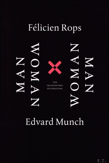 RACHEL ESNER / Penfold, Jonathan [edit.] - FELICIEN ROPS - EDVARD MUNCH. MAN - WOMAN