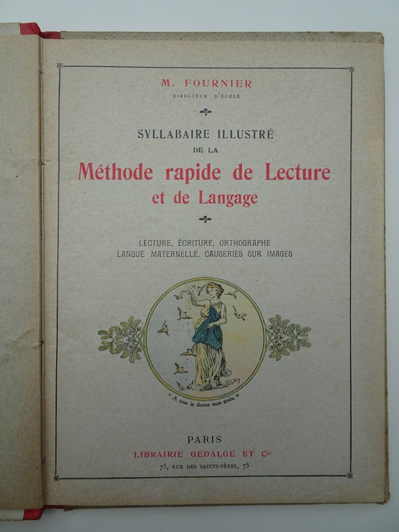 Fournier, M.. - Syllabaire illustré de la méthode rapide de lecture et de langage. Lecture, écriture, orthographe langue maternelle, causeries sur images.
