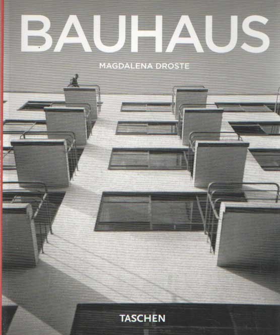 Droste, Magdalena - Bauhaus. 1919-1933. Hervorming en avant-garde
