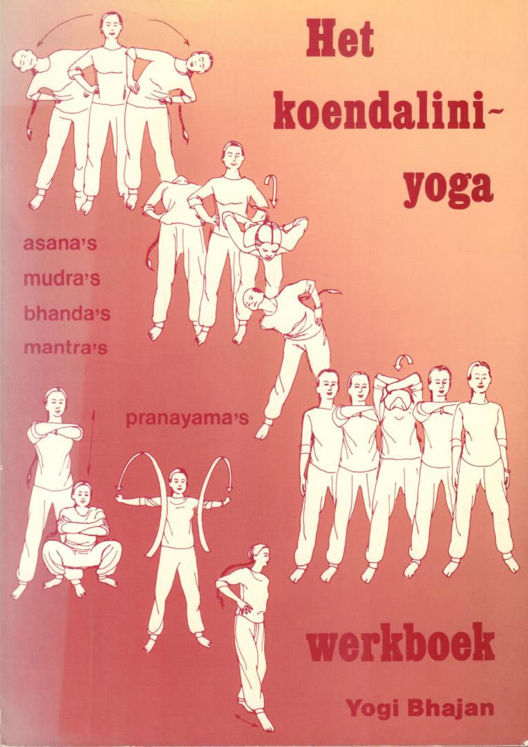 Yogi Bhajan - Het Koendalini-Yoga Werkboek (asana's, mudra's, bhanda's, mantra's, pranayama's), 144 pag. paperback, goede staat (rug en omslag iets verkleurd, minimale slijtage een hoek van voorkant)