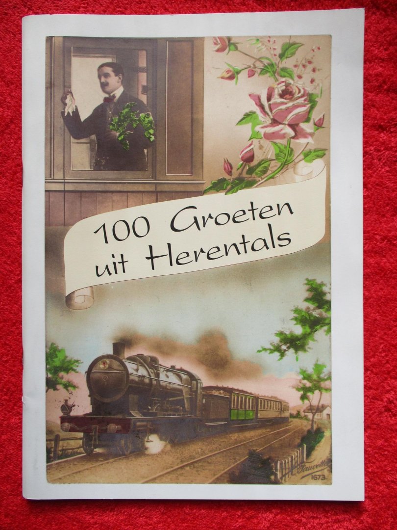 Peers, Willy,  Luc Verboven - 100 groeten uit HERENTALS.