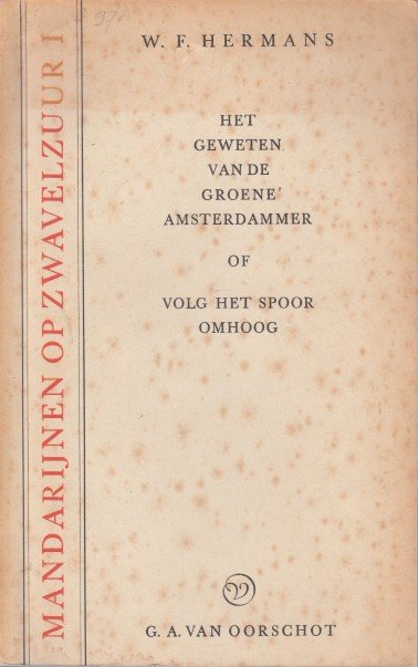 Hermans, W.F. - Het geweten van De Groene Amsterdammer of Volg het spoor omhoog.