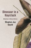 Gould, Stephen Jay - Dinosaur in a Haystack - Reflections in Natural History