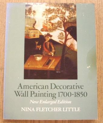 LITTLE, NINA FLETCHER. - American Decorative Wall Painting 1700-1850.