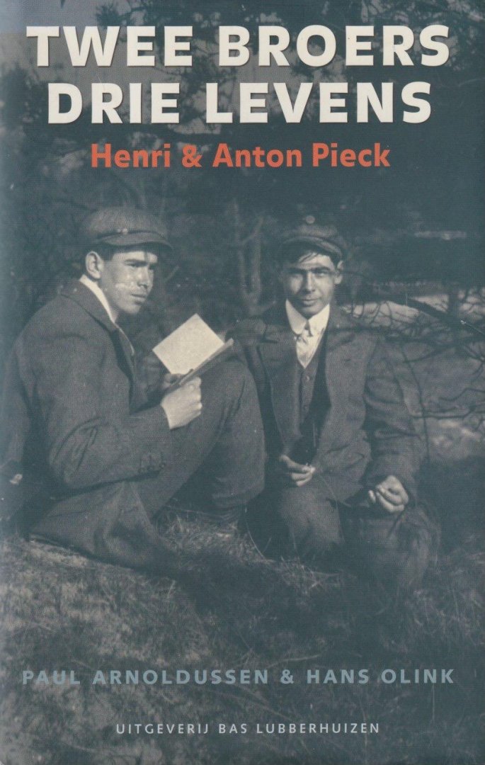 Arnoldussen, Paul & Hans Olink - Twee broers, drie levens. Henri en Anton Pieck