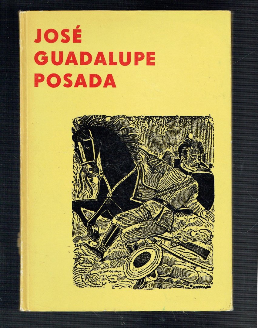 Secker, Hans F. - José Guadalupe Posada