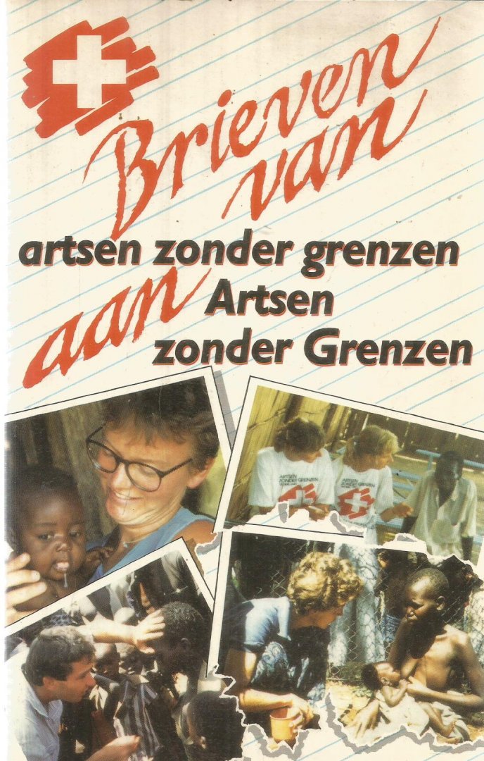 diverse - Brieven van artsen zonder grenzen aan Artsen zonder Grenzen