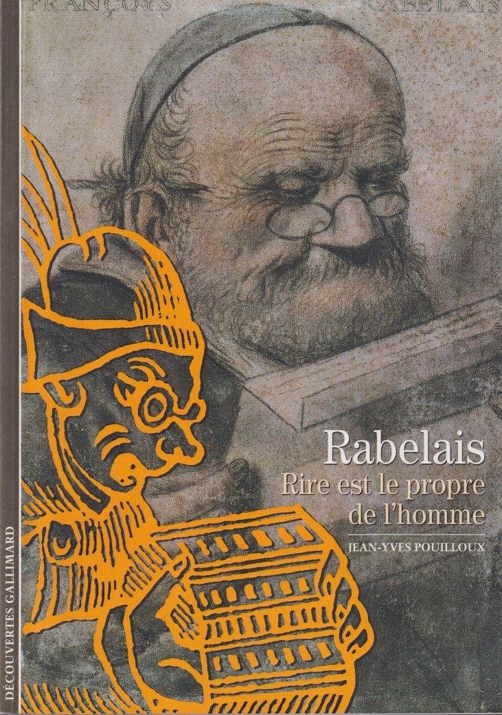 Pouilloux, Jean-Yves - Rabelais. Rire est le propre de l'homme