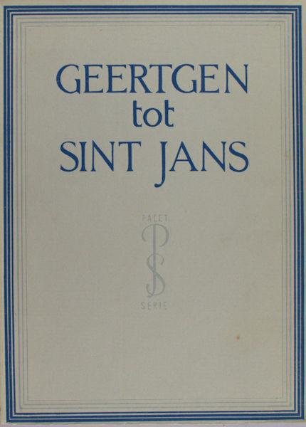 Vogelsang, W. - Geertgen tot Sint Jans.