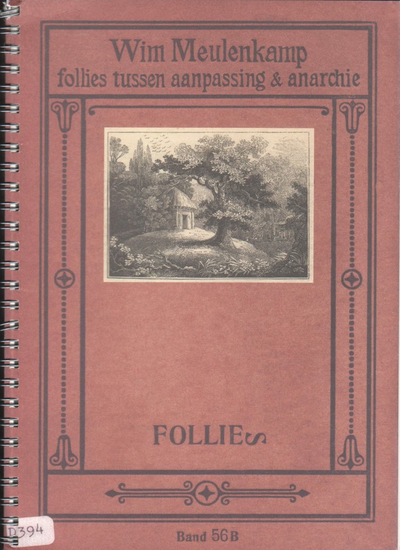 Meulenkamp, Wim - Follies tussen aanpassing en anarchisme