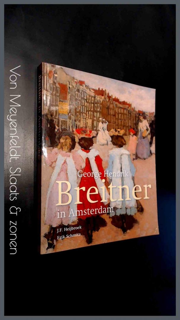 Heijbroek, J. (red) - George Hendrik Breitner in Amsterdam