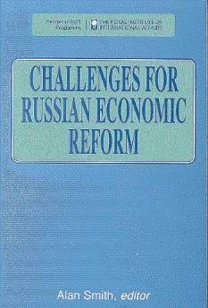 Programme, Russian and Cis (Royal Institute of International Affairs) - Challenges for Russian Economic Reform.