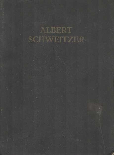 Schneider, Camille e.a. - Albert Schweitzer naar zijn waarde geschat