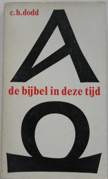 Dodd C.H. - De bijbel in deze tijd