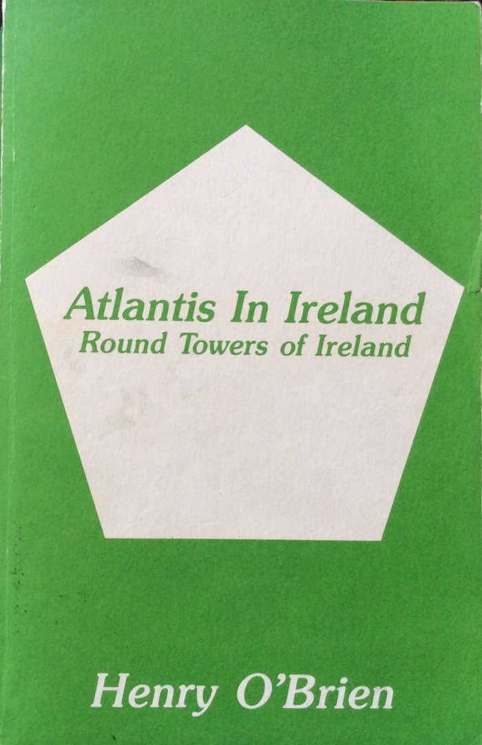 O'Brien, Henry - Atlantis in Ireland; round towers of Ireland
