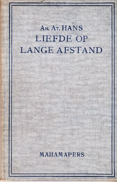 An. At. Hans; Pseud. van Klaas van der Geest - Liefde op lange afstand