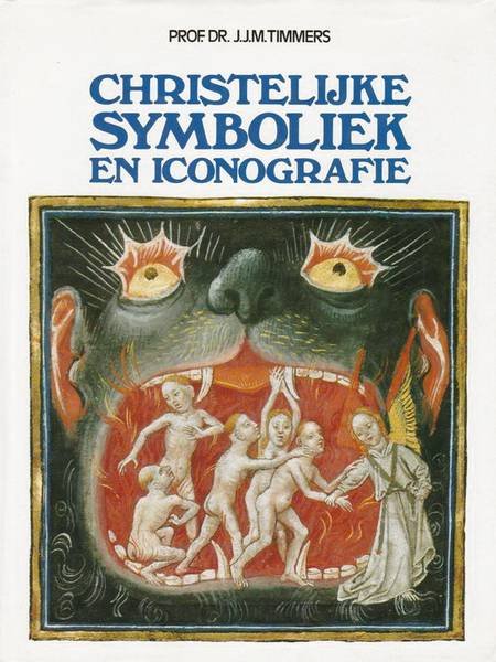 TIMMERS, J.J.M. - Christelijke symboliek en iconografie. Christelijke symboliek en iconografie.