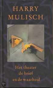 Mulisch, H. - het theater de broef en de waarheid
