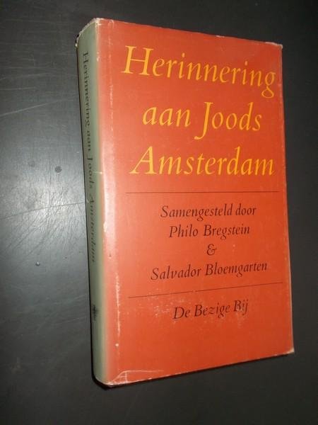 BREGSTEIN, PHILO & BLOEMGARTEN, SALVADOR, - Herinnering aan Joods Amsterdam.