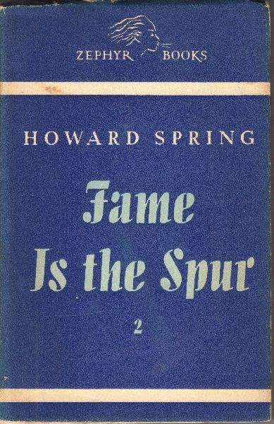 Spring, Howard - Fame is the Spur part I + II