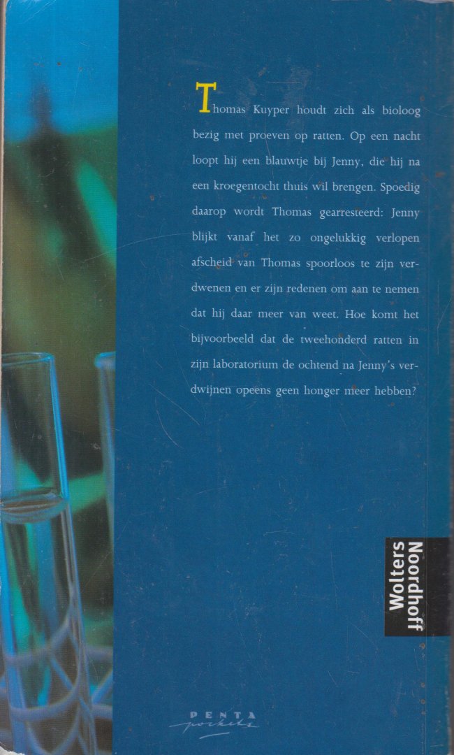 Hart (Maassluis, November 25, 1944), Maarten 't - De kroongetuige - literaire thriller/detective - Thomas Kuyper houdt zich als bioloog bezig met proeven op ratten. Op een nacht loopt hij een blauwtje bij Jenny, die hij na een kroegentocht thuis wil brengen