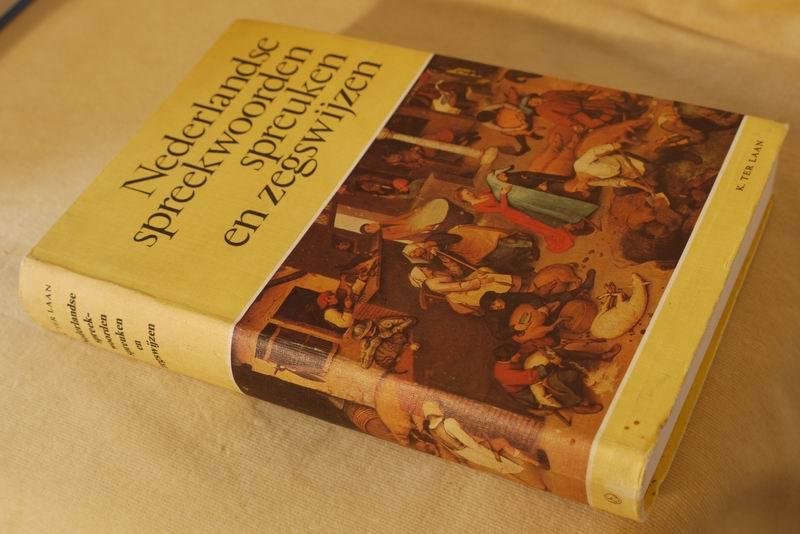 LAAN K.ter - Nederlandse spreekwoorden spreuken en zegswijzen
