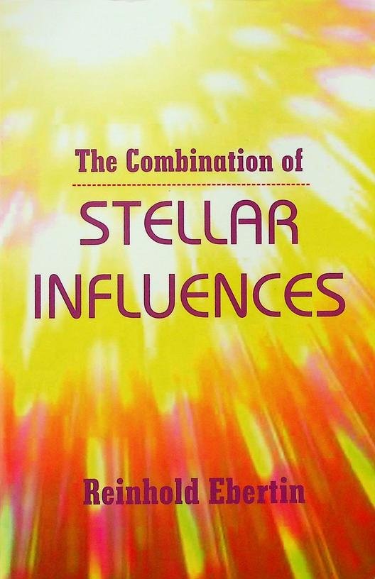 Ebertin, Reinhold - The Combination of Stellar Influences