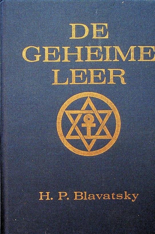 Blavatsky, H.P. - De geheime leer. De synthese van wetenschap, godsdienst en wijsbegeerten