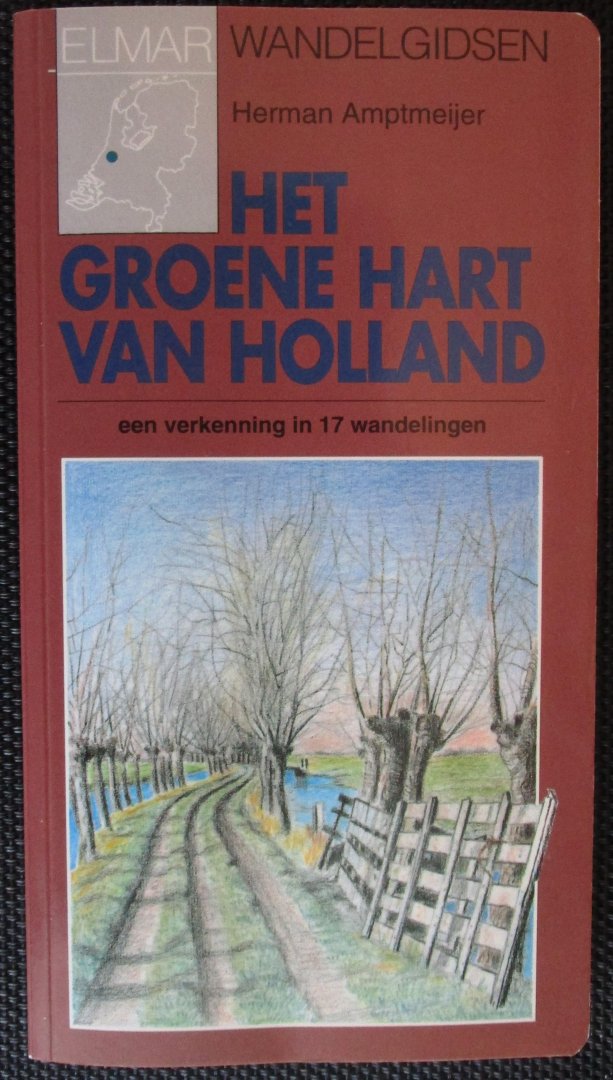 Amptmeijer, Herman - HET GROENE HART VAN HOLLAND - 17 wandelingen.