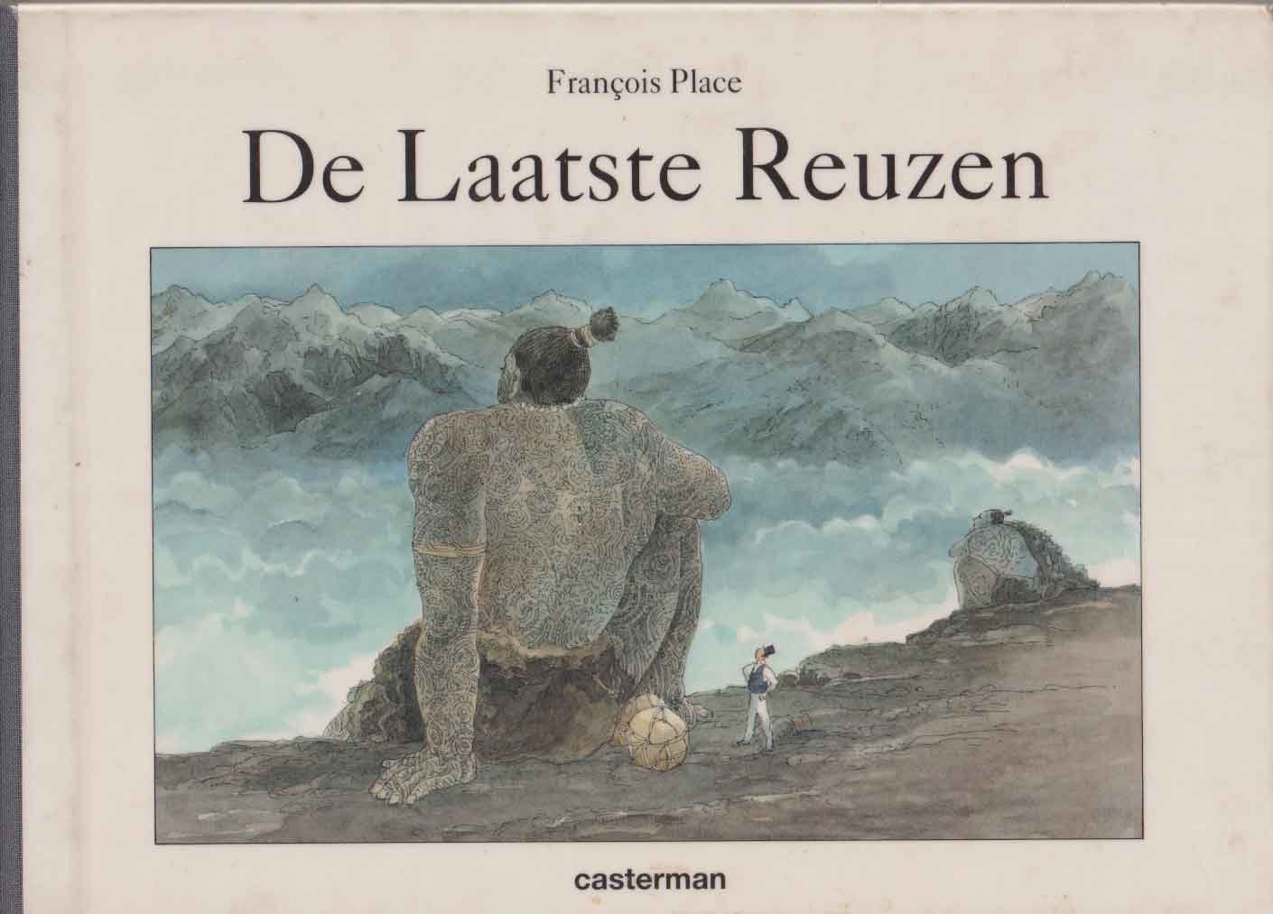 Place, François - De laatste reuzen